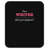 i'm a writer what's your superpower Mousepad