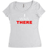 i was there Women's Triblend Scoop T-shirt