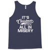 it's christmas and we're all in misery Tank Top