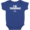 i'm trending! Baby Bodysuit