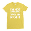 i'm not arguing i'm simply explaining why i'm right Ladies Fitted T-Shirt
