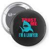 im a lawyer Pin-back button