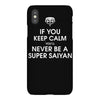 if you keep calm you'll never be a super saiyan iPhoneX Case