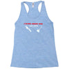 i sling crack and lay pipe Racerback Tank