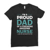i'm a proud dad of freaking awesome nurse Ladies Fitted T-Shirt
