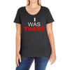 i was there Ladies Curvy T-Shirt