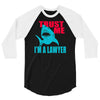 im a lawyer 3/4 Sleeve Shirt