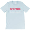 i'm a writer what's your superpower T-Shirt