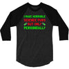 imake horrible since puns but only periodicaly 3/4 Sleeve Shirt