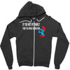 if you met my family you would understand Zipper Hoodie