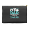 i'm a proud dad of a freaking awesome teacher. (yes she bought me this Accessory Pouches