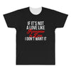if it's not a love like roseanne &amp; dan i don't want it All Over Men's T-shirt