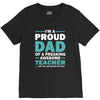 i'm a proud dad of a freaking awesome teacher. (yes she bought me this V-Neck Tee