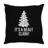 it's a beaut clark! Throw Pillow