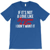 if it's not a love like roseanne &amp; dan i don't want it T-Shirt