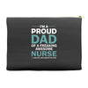 i'm a proud dad of freaking awesome nurse Accessory Pouches
