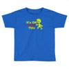 it's ok i got this Toddler T-shirt