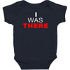 i was there Baby Bodysuit