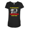 i'm here because you broke something Maternity Scoop Neck T-shirt