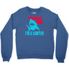 im a lawyer Crewneck Sweatshirt