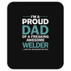 i'm a proud dad of freaking awesome welder Mousepad