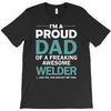 i'm a proud dad of freaking awesome welder T-Shirt