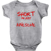 i'm not short awesome Baby Bodysuit