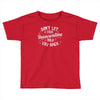 insecurities Toddler T-shirt