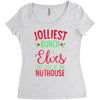 jolliest bunch of elves this side of the nuthouse Women's Triblend Scoop T-shirt