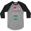 i'm not short i'm just a tall elf 3/4 Sleeve Shirt