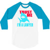 im a lawyer 3/4 Sleeve Shirt