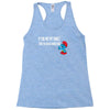 if you met my family you would understand Racerback Tank
