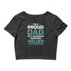 i'm a proud dad of freaking awesome welder Crop Top