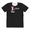 i tried it at home All Over Women's T-shirt