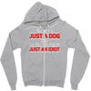 its not just a dog youre just an idiot Zipper Hoodie