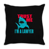 im a lawyer Throw Pillow