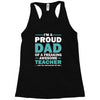 i'm a proud dad of a freaking awesome teacher. (yes she bought me this Racerback Tank