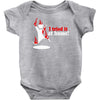 i tried it at home Baby Bodysuit