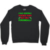 imake horrible since puns but only periodicaly Crewneck Sweatshirt