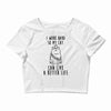 i work hard so my cat can live a better life Crop Top
