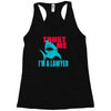 im a lawyer Racerback Tank