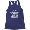 it's christmas and we're all in misery Racerback Tank