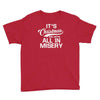 it's christmas and we're all in misery Youth Tee