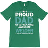 i'm a proud dad of freaking awesome welder T-Shirt
