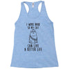 i work hard so my cat can live a better life Racerback Tank