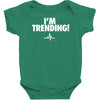 i'm trending! Baby Bodysuit