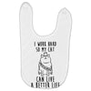 i work hard so my cat can live a better life Baby Bibs