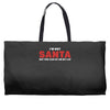 i'm not santa but you can sit on my lap Weekender Totes