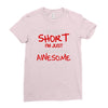 i'm not short awesome Ladies Fitted T-Shirt