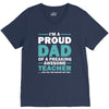 i'm a proud dad of a freaking awesome teacher. (yes she bought me this V-Neck Tee